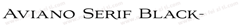 Aviano Serif Black字体转换